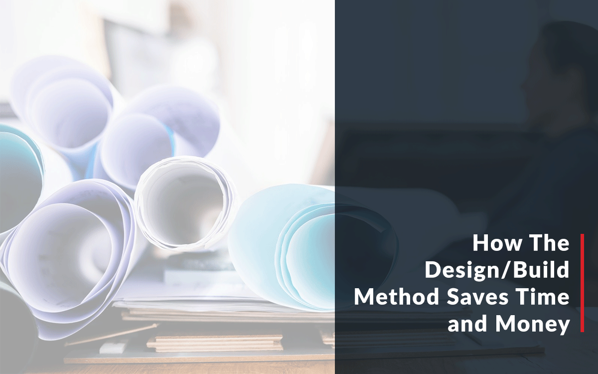 How The Design/Build Method Saves Time and Money Scherer Construction