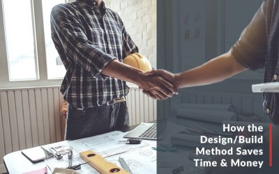 How the Design/Build Method Saves Time & Money